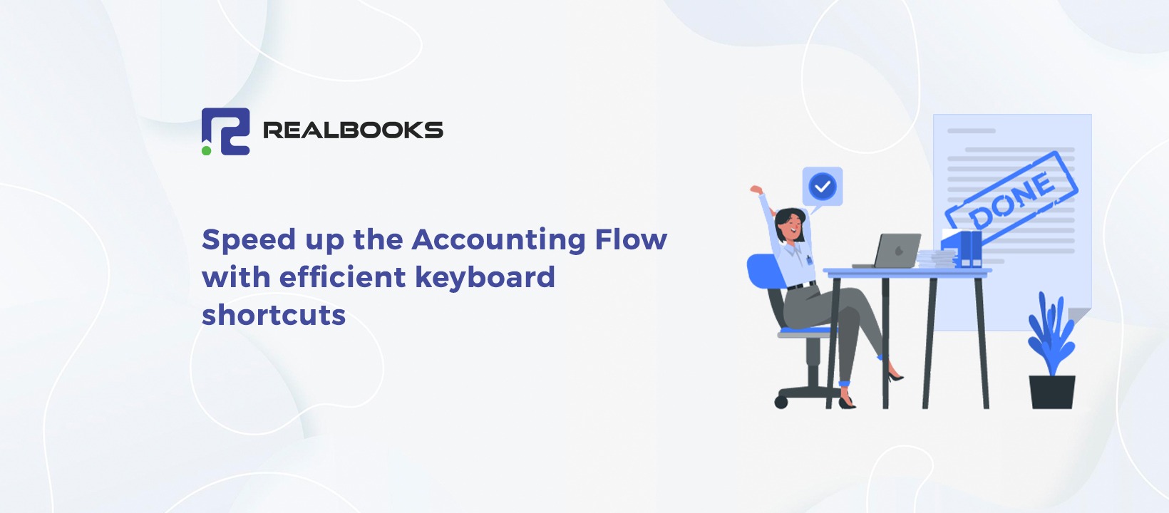 The-Secret-to-Speeding-up-Your-Accounting-in-RealBooks