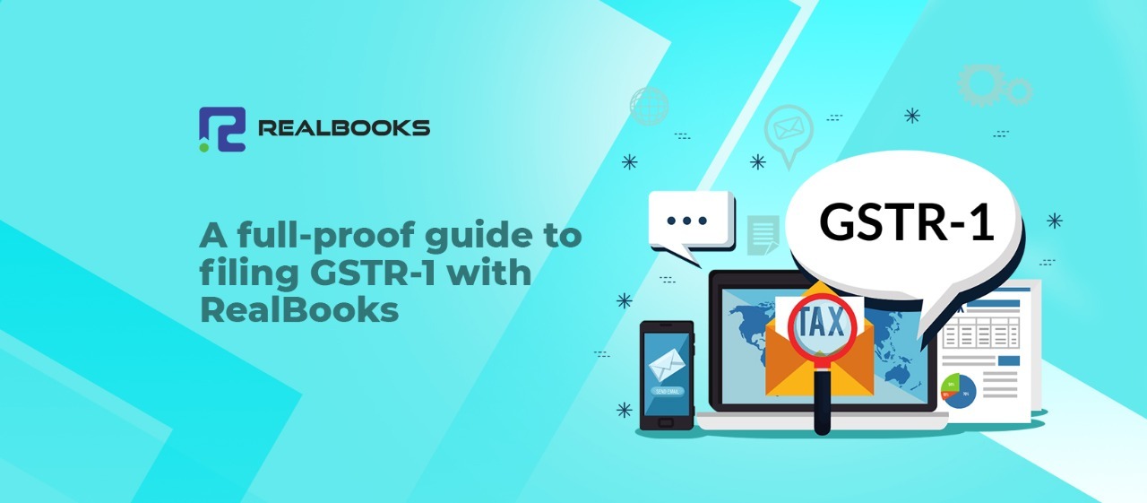 GSTR-1 Filing Made Easy with RealBooks – Multi GST Accounting Software