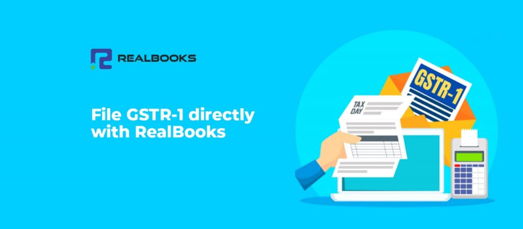 RealBooks’ GSTR-1 filing via GSP lets you file Returns smoothly