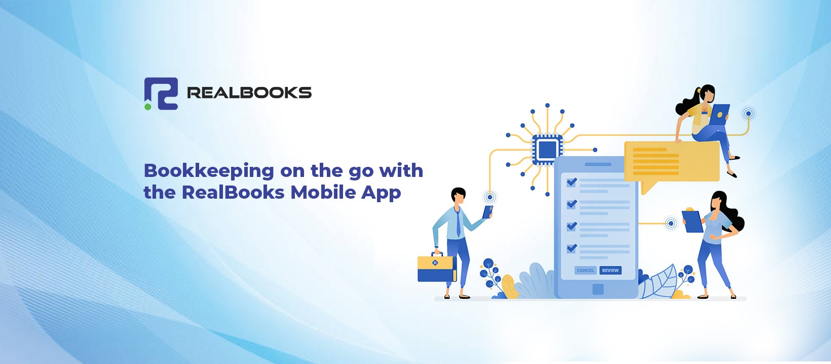 Run Your Business At Your Fingertips With The RealBooks Mobile App