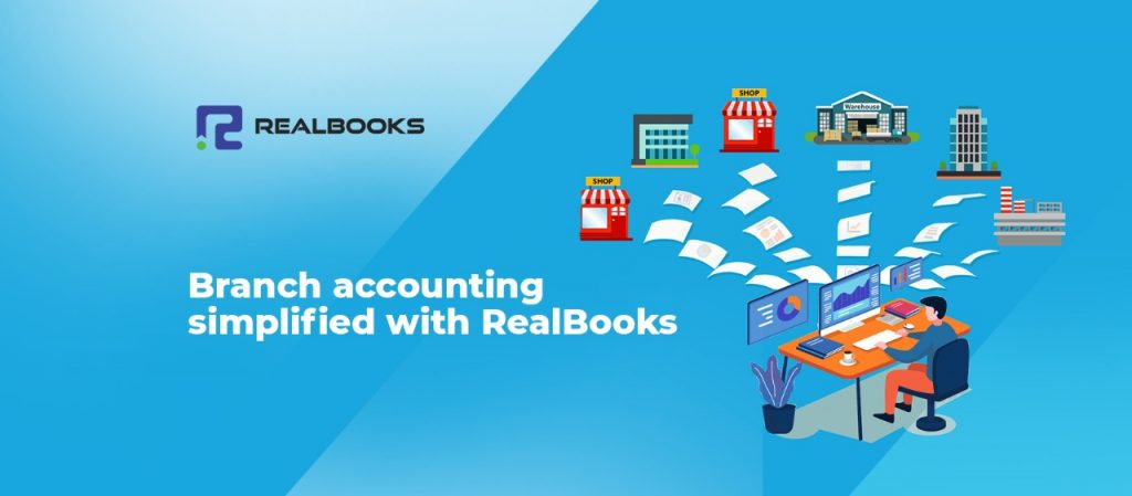 Streamline your Accounting Process with RealBooks – Multi Branch Accounting Software